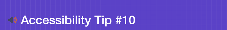 Designing Online Courses: Accessibility Tip #10